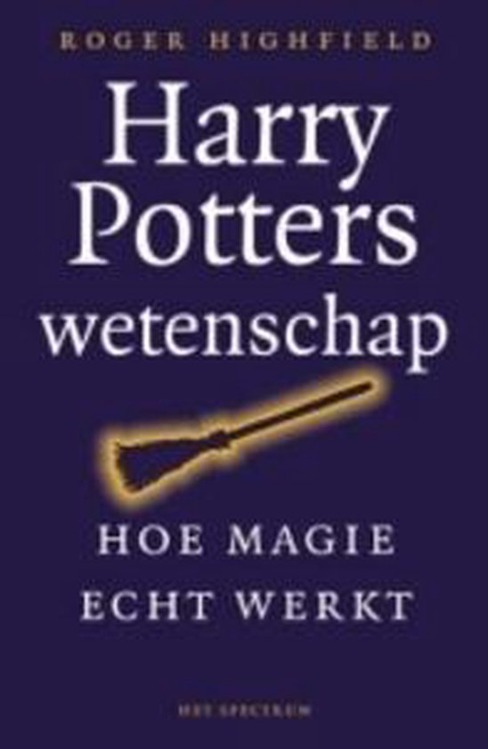 Cover van het boek 'Harry Potters wetenschap' van Roger Highfield