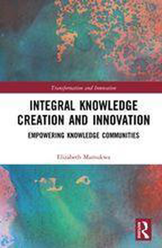 Transformation and Innovation - Integral Knowledge Creation  ... - cover