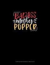 Badass Mother Pupper