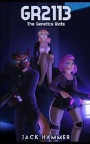 Gr2113: The Genetics Riots