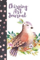 Chirping Art Journal: Pretty Travel Friendly Bird Lovers With Watercolor Floral Flowers On The Back Dot Grid Journal To Organize Your Life