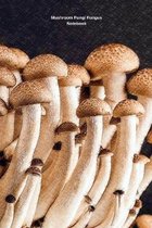 Mushroom Fungi Fungus Notebook: 6 x 9 in; 15.2 x 22.9 cm