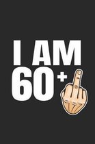 Im 60 +: 61st Birthday Gift - great for Notes, To Do List, Tracking (6 x 9 120 pages)