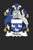 Haley: Haley Coat of Arms and Family Crest Notebook Journal (6 x 9 - 100 pages)