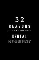 32 Reasons You Are The Best Dental Hygienist
