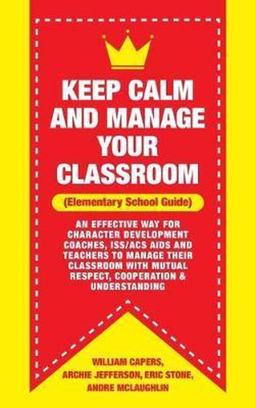 Keep Calm and Manage Your Classroom Elementary Guide - cover