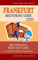 Frankfurt Restaurant Guide 2020: Your Guide to Authentic Regional Eats in Frankfurt, Germany (Restaurant Guide 2020)