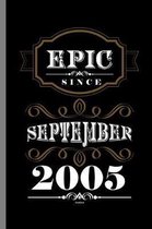 Epic since September 2005: 14th Birthday Celebration Gift Epic Since September 2005 Party Birth Anniversary (6''x9'') Dot Grid notebook Journal to
