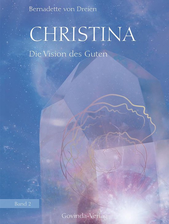 Christina 2 - Christina, Band 2: Die Vision des Guten - cover
