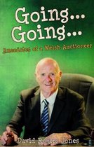 Going, Going - Anecdotes of a Welsh Auctioneer