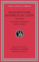 Fragmentary Republican Latin, Volume II – Ennius, Dramatic Fragments. Minor Works L537