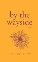 By the Wayside