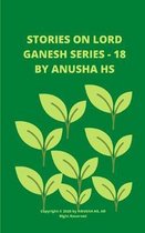 Stories on lord Ganesh Series - 18