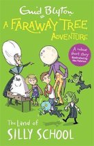 A Faraway Tree Adventure The Land of Silly School Colour Short Stories