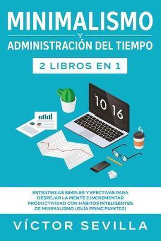 Minimalismo y administración del tiempo 2 libros en 1 - cover