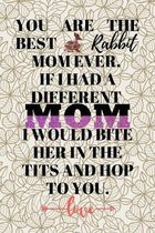 Journal: You are the best rabbit mom ever vintage cover 6X9 122 pages