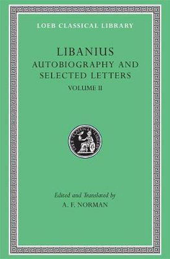 Autobiography & Selected Letters L479 V 2 (Trans. Norman)(Greek)