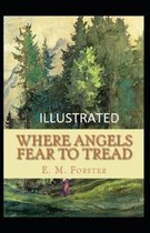 Where Angels Fear to Tread Illustrated