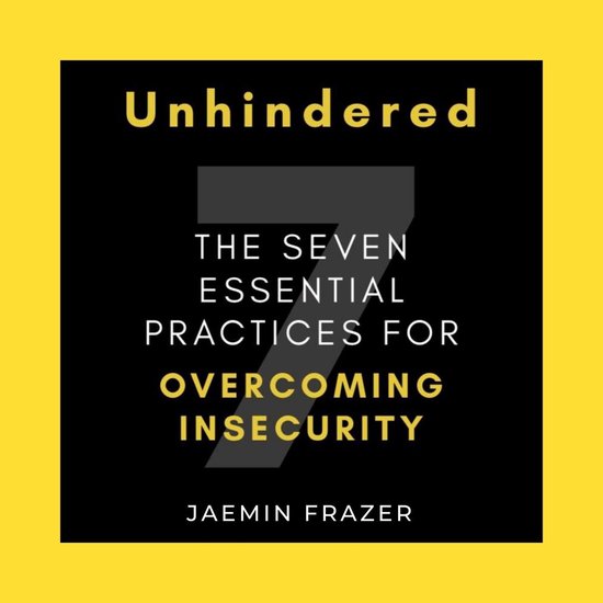 Unhindered. The Seven Essential Practices for Overcoming Ins ... - cover