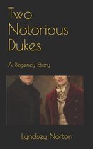 Two Notorious Dukes