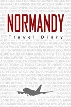 Normandy Travel Diary: Travel and vacation diary for Normandy. A logbook with important pre-made pages and many free sites for your travel me