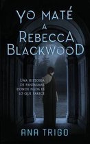 Yo mate a Rebecca Blackwood