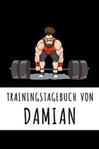 Trainingstagebuch von Damian: Personalisierter Tagesplaner f�r dein Fitness- und Krafttraining im Fitnessstudio oder Zuhause