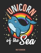 Unicorn Of The Sea Notebook: Amazing Narwhal Whale