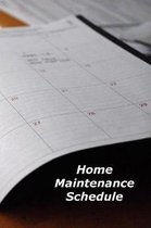 Home Maintenance Schedule: A Homeowner's Notebook Organizer