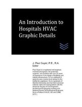 Hospital and Medical Clinic Design and Engineering-An Introduction to Hospitals HVAC Graphic Details