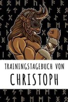 Trainingstagebuch von Christoph: Personalisierter Tagesplaner f�r dein Fitness- und Krafttraining im Fitnessstudio oder Zuhause