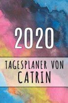 2020 Tagesplaner von Catrin: Personalisierter Kalender f�r 2020 mit deinem Vornamen