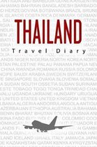 Thailand Travel Diary: Travel and vacation diary for Thailand. A logbook with important pre-made pages and many free sites for your travel me