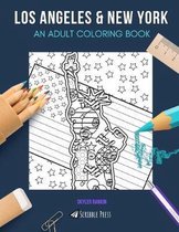 Los Angeles & New York: AN ADULT COLORING BOOK: Los Angeles & New York - 2 Coloring Books In 1