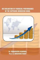 An Evaluation of Financial Performance of the Saptagiri Grameena Bank.