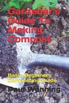 Gardener's Guide to Making Compost