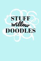 Stuff Willow Doodles: Personalized Teal Doodle Sketchbook (6 x 9 inch) with 110 blank dot grid pages inside.