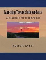 Launching Towards Independence: A Handbook for Young Adults