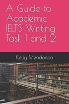 A Guide to IELTS Writing Task 1 and 2