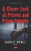 A Closer Look at Prisons and Prison Inmates