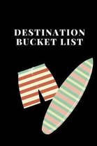 Destination Bucket List: Novelty Bucket List Themed Notebook