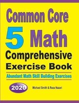 Common Core 5 Math Comprehensive Exercise Book