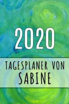 2020 Tagesplaner von Sabine: Personalisierter Kalender f�r 2020 mit deinem Vornamen