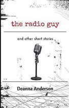 The Radio Guy: and other short stories
