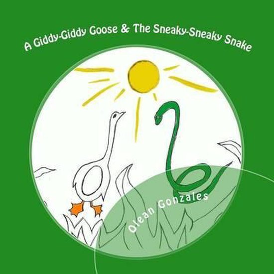 A Giddy-Giddy Goose & The Sneaky-Sneaky Snake - cover