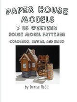 Paper House Models, 3 US West House Model Patterns; Colorado, Hawaii, Idaho