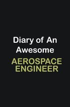 Diary of an awesome Aerospace Engineer: Writing careers journals and notebook. A way towards enhancement