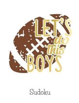 Let's Do This Boys: 100 Easy Puzzles In Large Print Football Themed