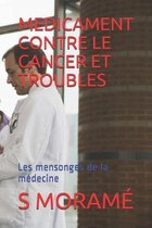 Medicament Contre Le Cancer Et Troubles: Les mensonges de la m�decine