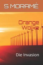 Orange Wolke: Die Invasion